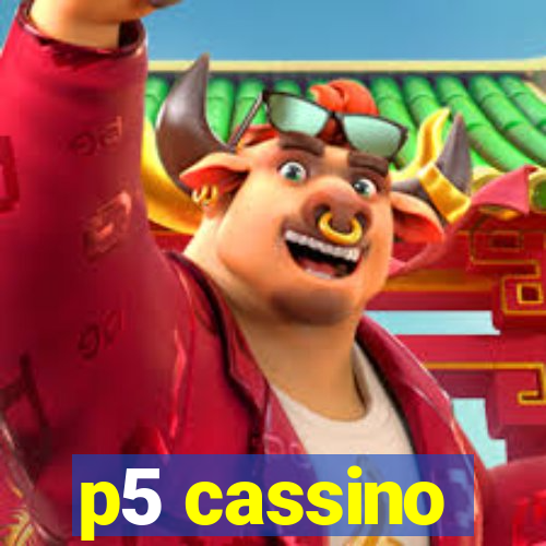 p5 cassino